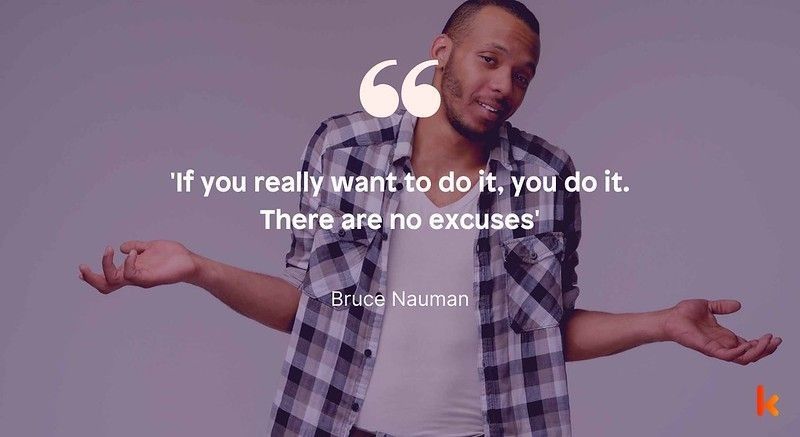 Bruce Nauman quotes about excuses - Quotes