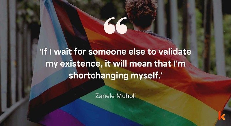 Quote by Zanele Muholi