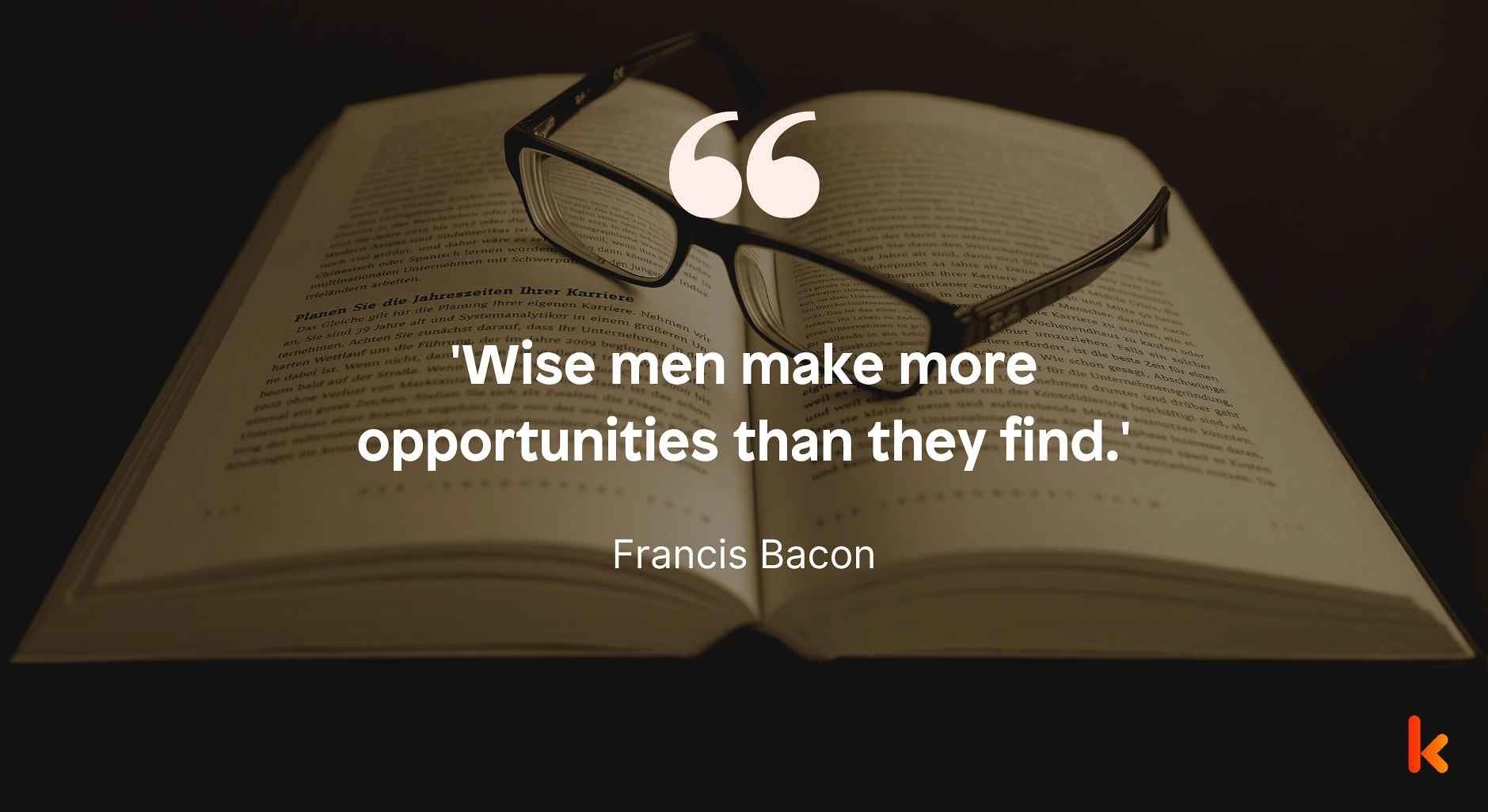 Wisdom Quote by Francis Bacon
