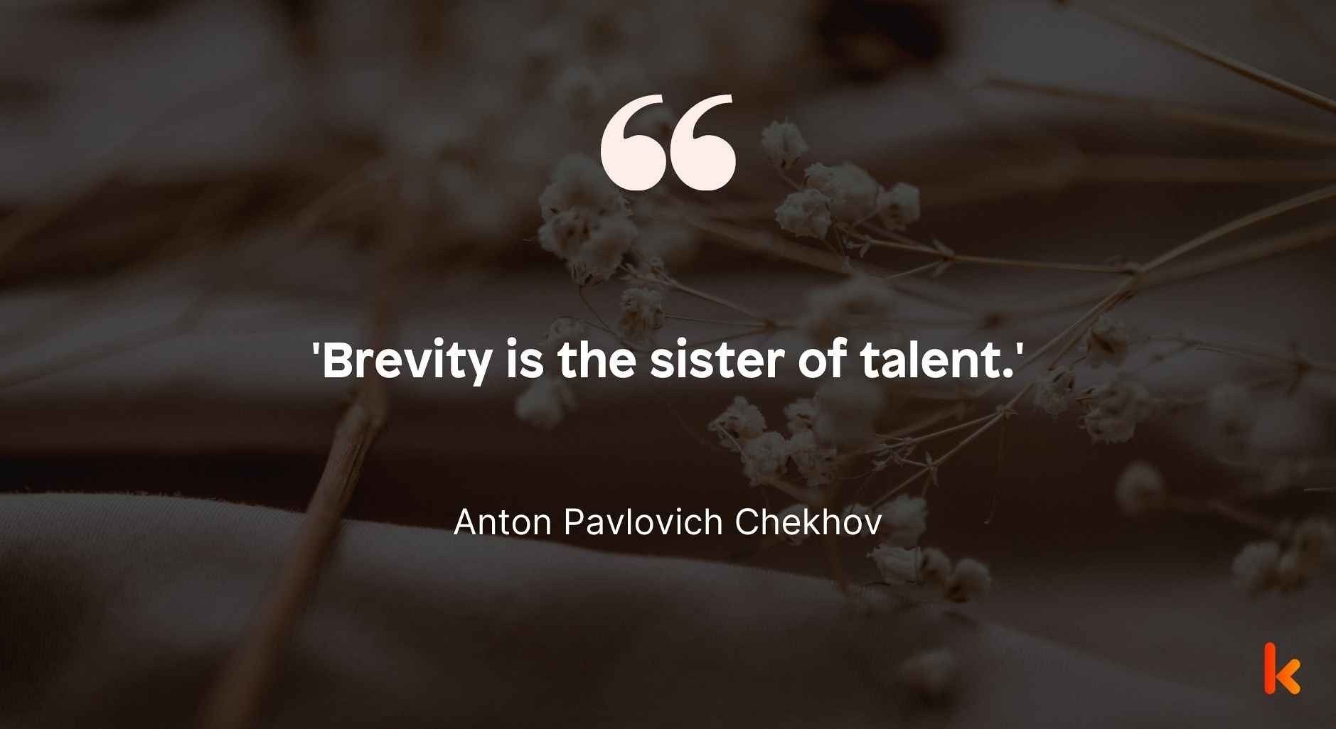 Brevity quote by Anton Pavlovich Chekhov