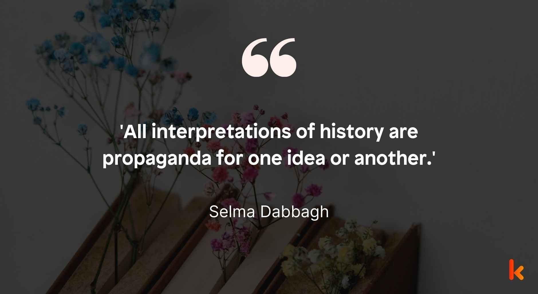 Interpretation Quote by Selma Dabbagh