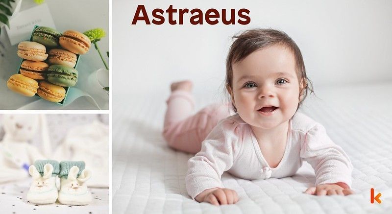 Meaning of the name Astraeus
