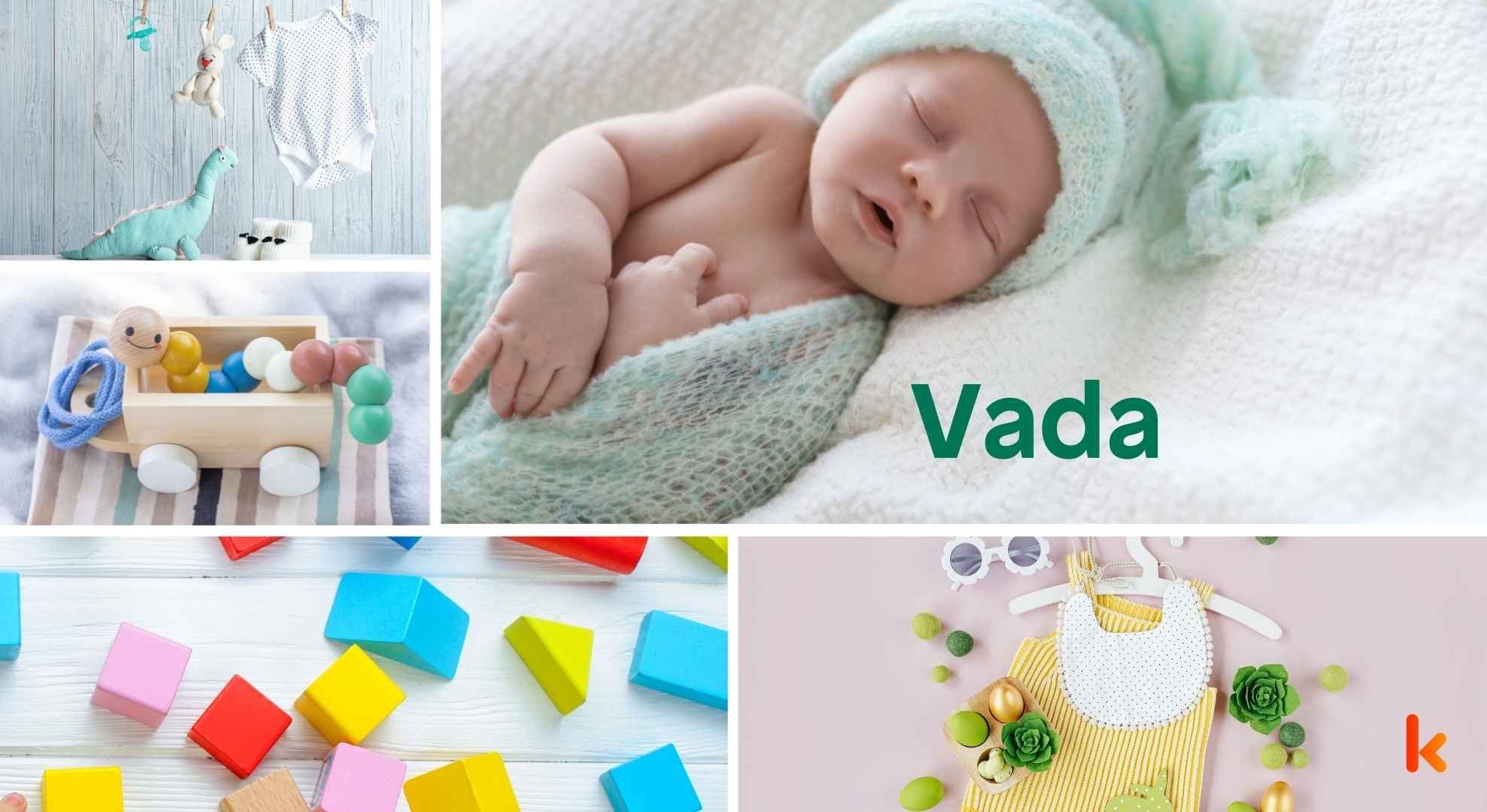 Meaning of the name Vada