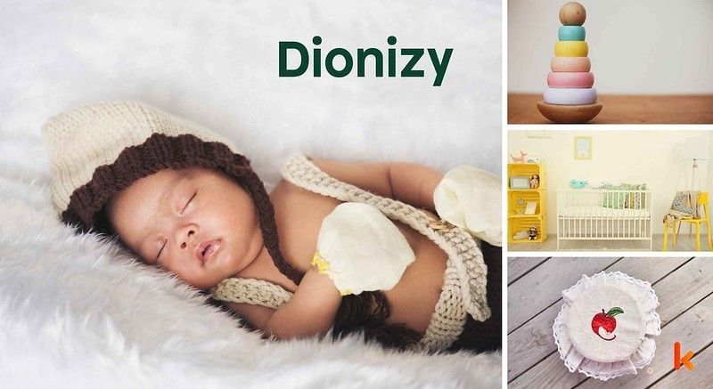 Meaning of the name Dionizy