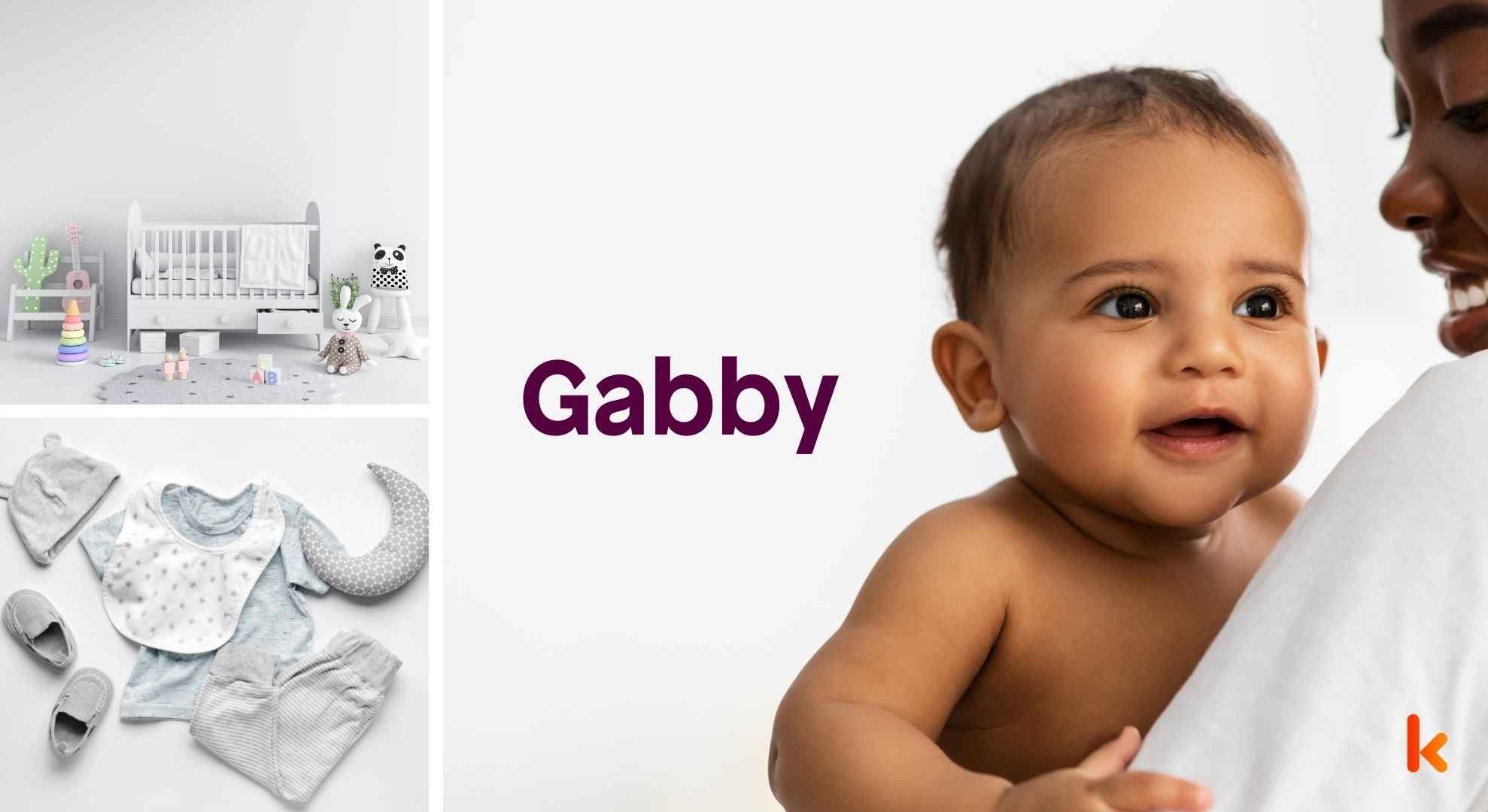Meaning of the name Gabby