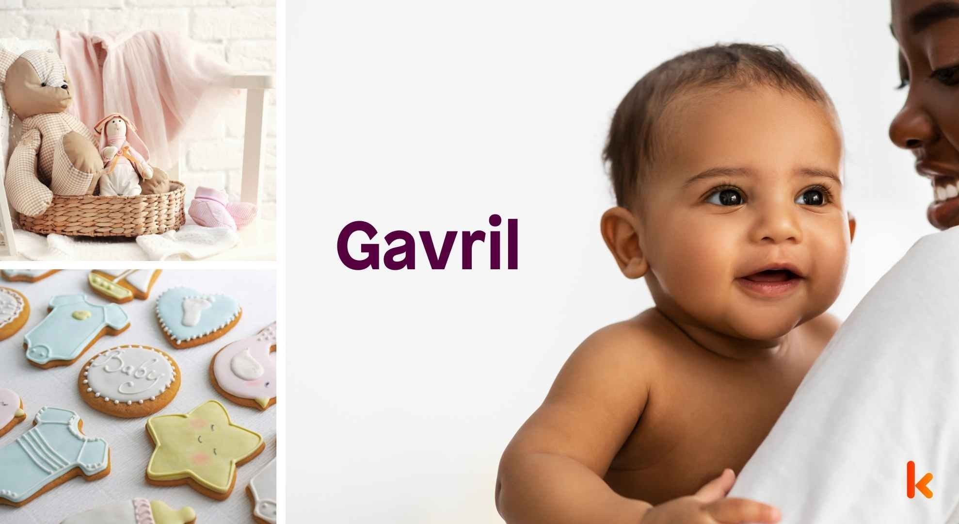 Meaning of the name Gavril