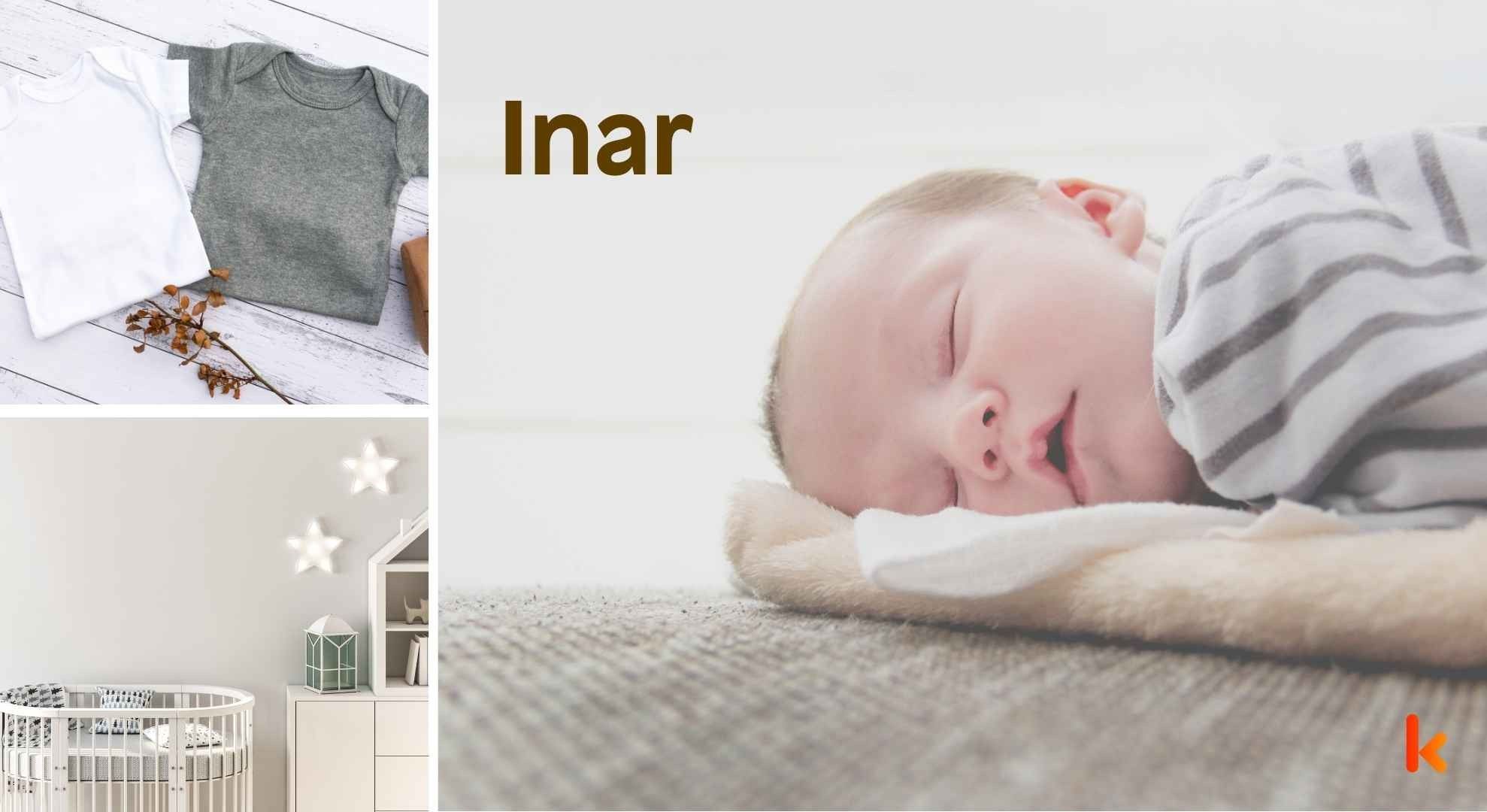 Meaning of the name Inar 