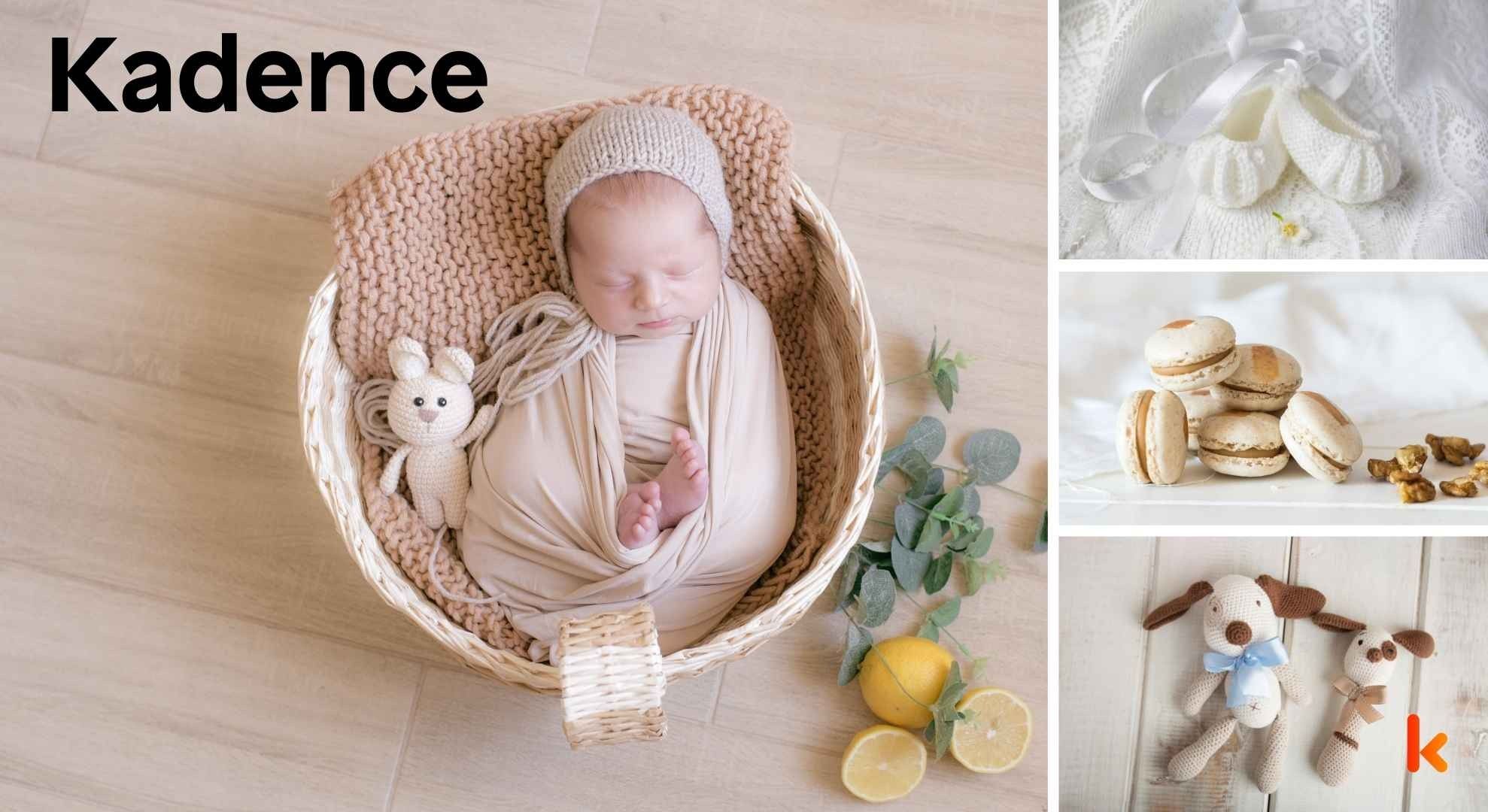 Meaning of the name Kadence