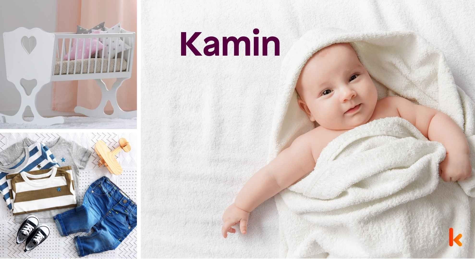 Meaning of the name Kamin