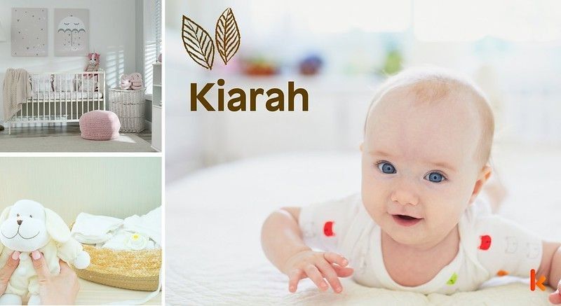 Meaning of the name Kiarah