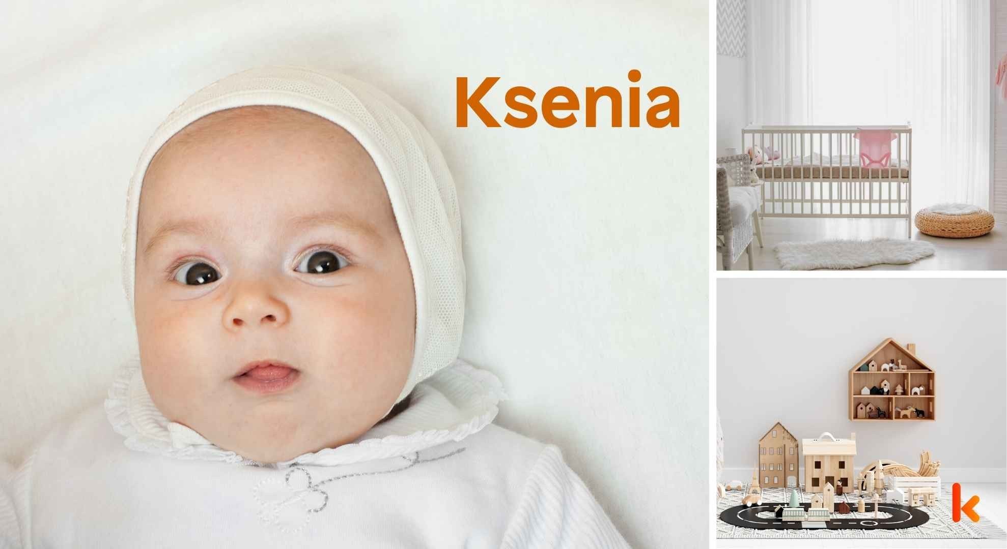 Meaning of the name Ksenia