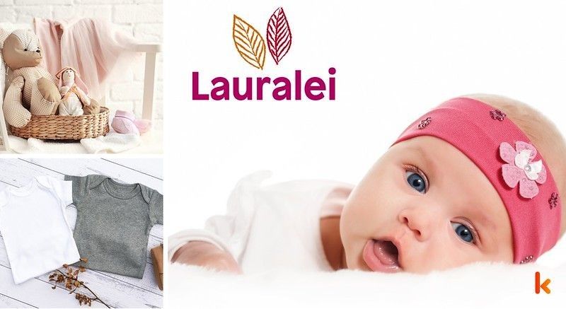 Meaning of the name Lauralei