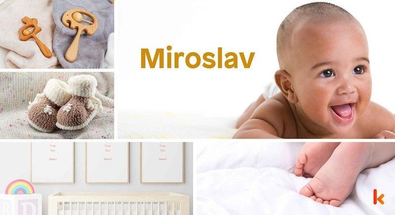 Meaning of the name Miroslav