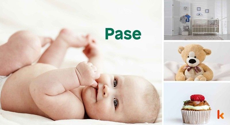 Meaning of the name Pase