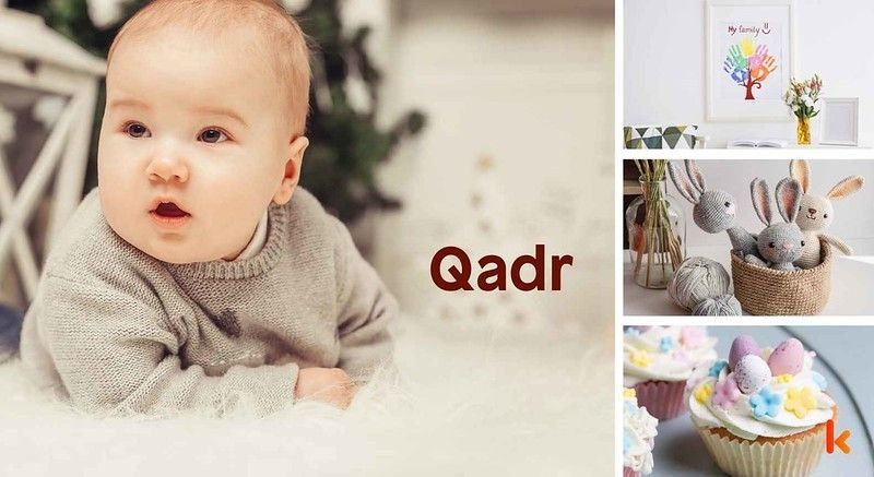 Meaning of the name Qadr