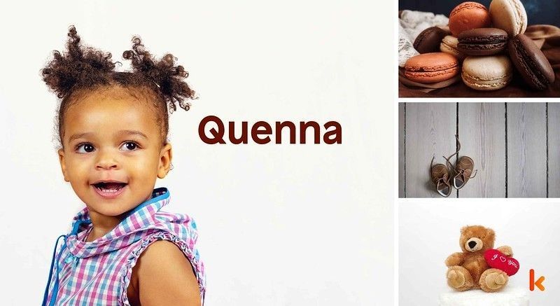 Meaning of the name Quenna