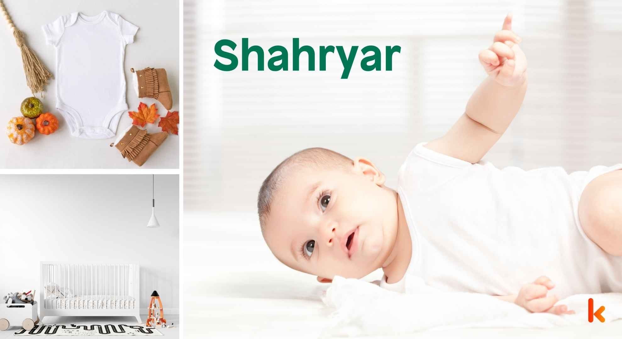 Meaning of the name Shahryar