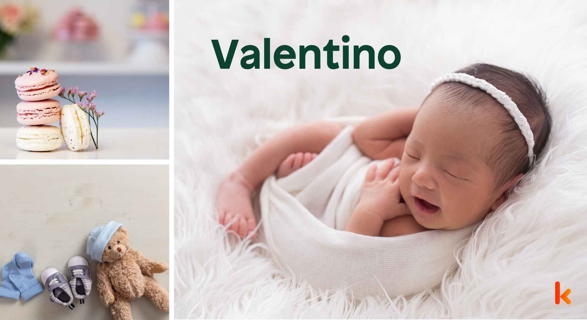 Meaning of the name Valentino