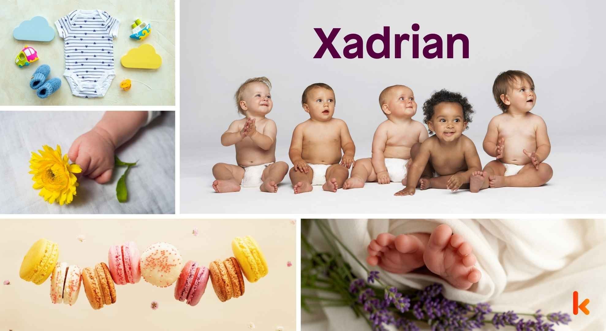 Meaning of the name Xadrian