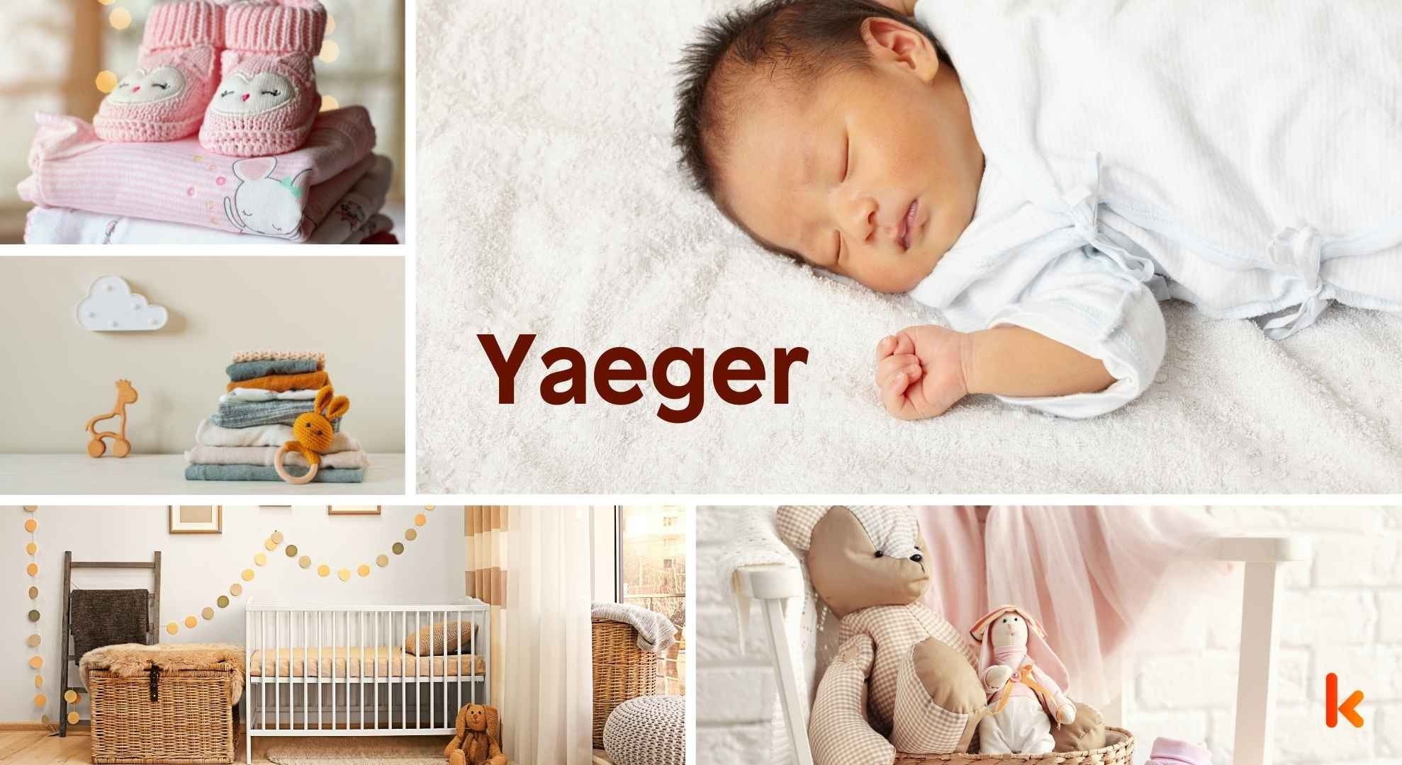 Meaning of the name Yaeger